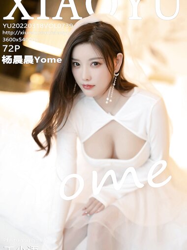 [XIAOYU语画界]2022.03.18 VOL.739 杨晨晨Yome[72+1P／544MB]