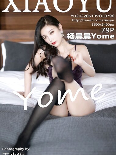 [XIAOYU语画界]2022.06.10 VOL.796 杨晨晨Yome[79+1P／822MB]