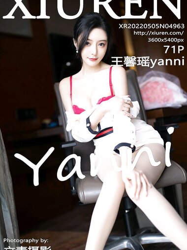 [Xiuren秀人网]2022.05.05 NO.4963 王馨瑶yanni[71+1P／596MB]
