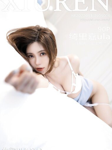 [Xiuren秀人网]2022.05.13 NO.5006 绮里嘉ula[90+1P／738MB]