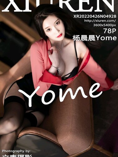 [Xiuren秀人网]2022.04.26 NO.4928 杨晨晨Yome[78+1P／667MB]