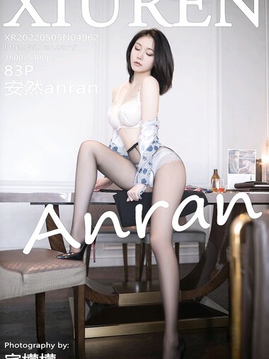 [Xiuren秀人网]2022.05.05 NO.4962 安然anran[83+1P／807MB]