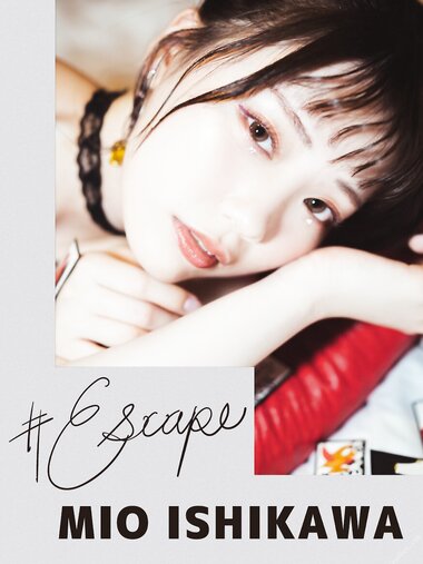 [Photobook] Mio Ishikawa 石川澪 - #Escape (2022-08-26)