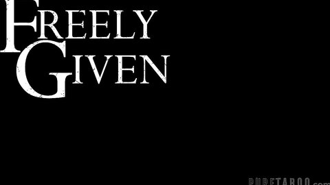 Freely Given