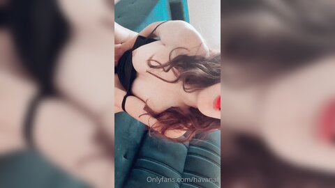 Havanaf 09 05 2021 2104893003 Nasty Girl On The Couch П÷≤┬ Do You Want To See П÷■╔