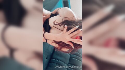 Havanaf 09 05 2021 2104893003 Nasty Girl On The Couch П÷≤┬ Do You Want To See П÷■╔