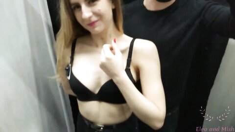 Eleo And Mish  028 Risky Hot Blowjob From Gf In Changing Room With Cum On Bra And Leave It