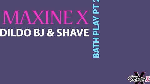 Maxine X Bathtub Titty Dildo Fuck